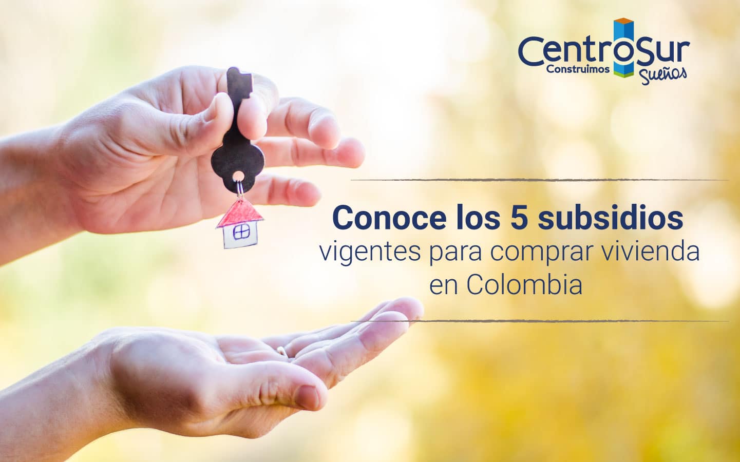 Los 5 subsidios vigentes para comprar vivienda en Colombia