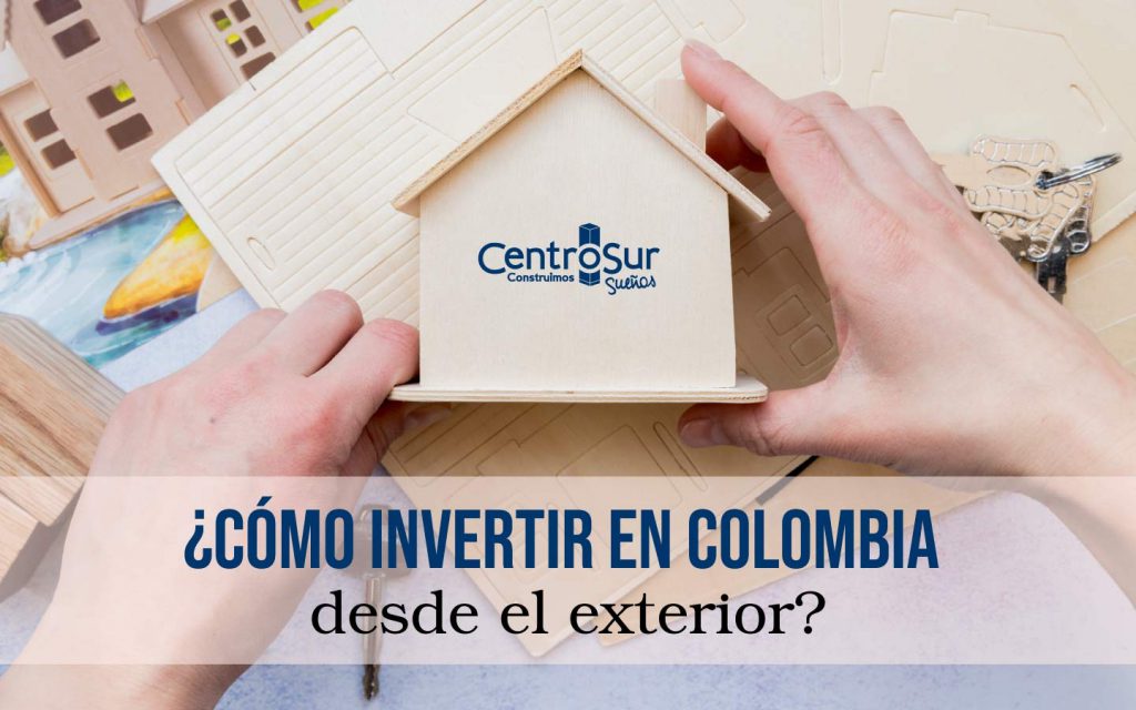 Invertir en Colombia desde el exterior