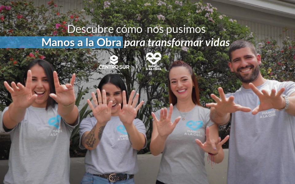 Conoce el programa Manos a la Obra de Centro Sur Constructora