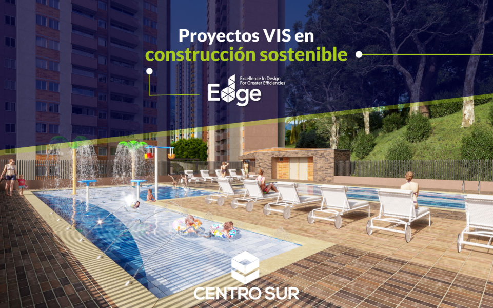 Proyectos VIS en construcción sostenible | Centro Sur