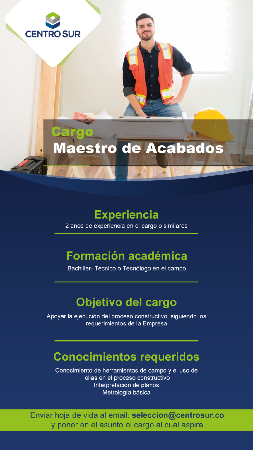 vacante maestro de acabados constructora Centro Sur